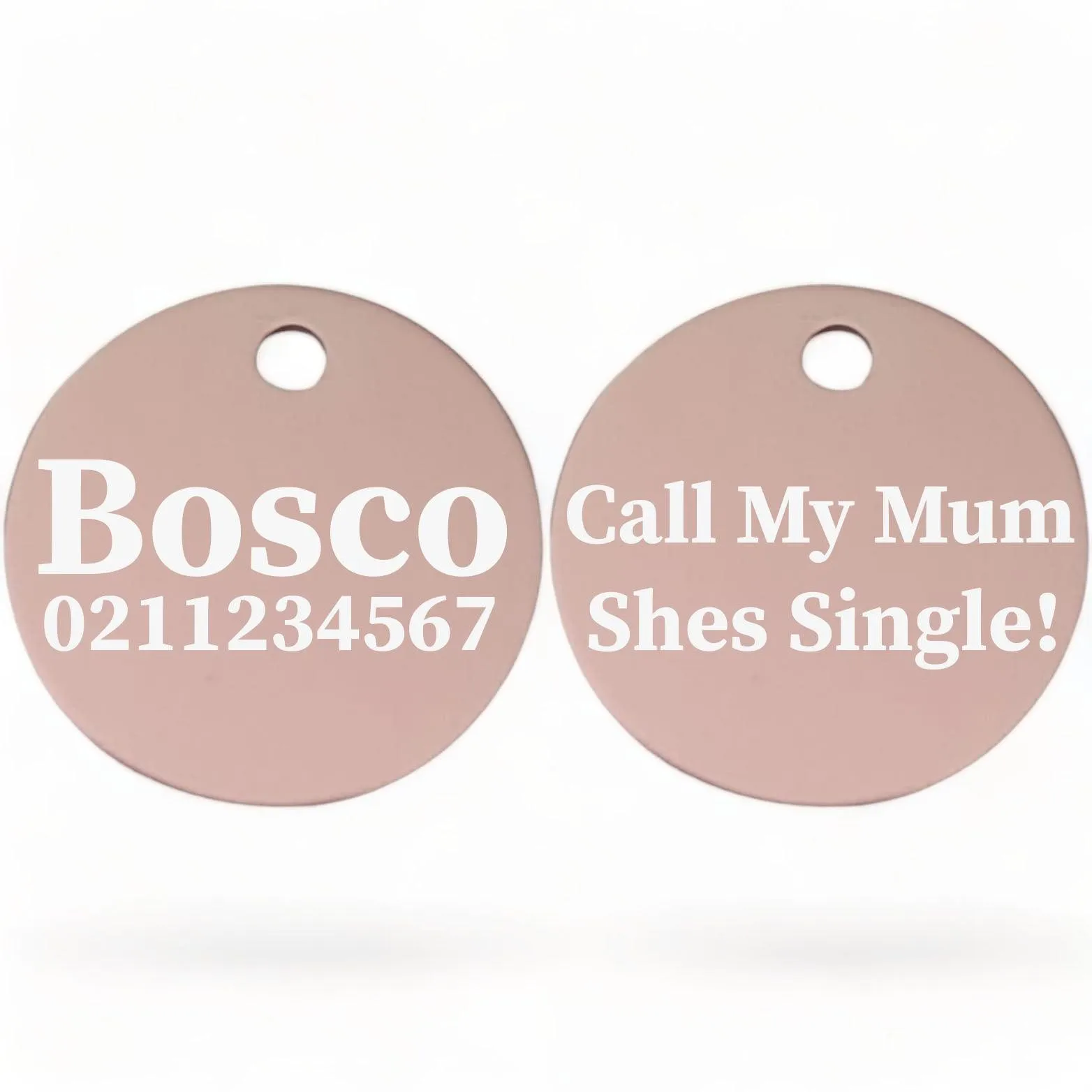 Call My Mum She's Single | Round Aluminium | Dog ID Pet Tag