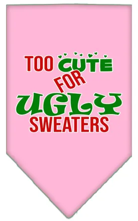 Christmas Pet and Dog Bandana Screen Printed, "Too Cute For Ugly Sweaters"