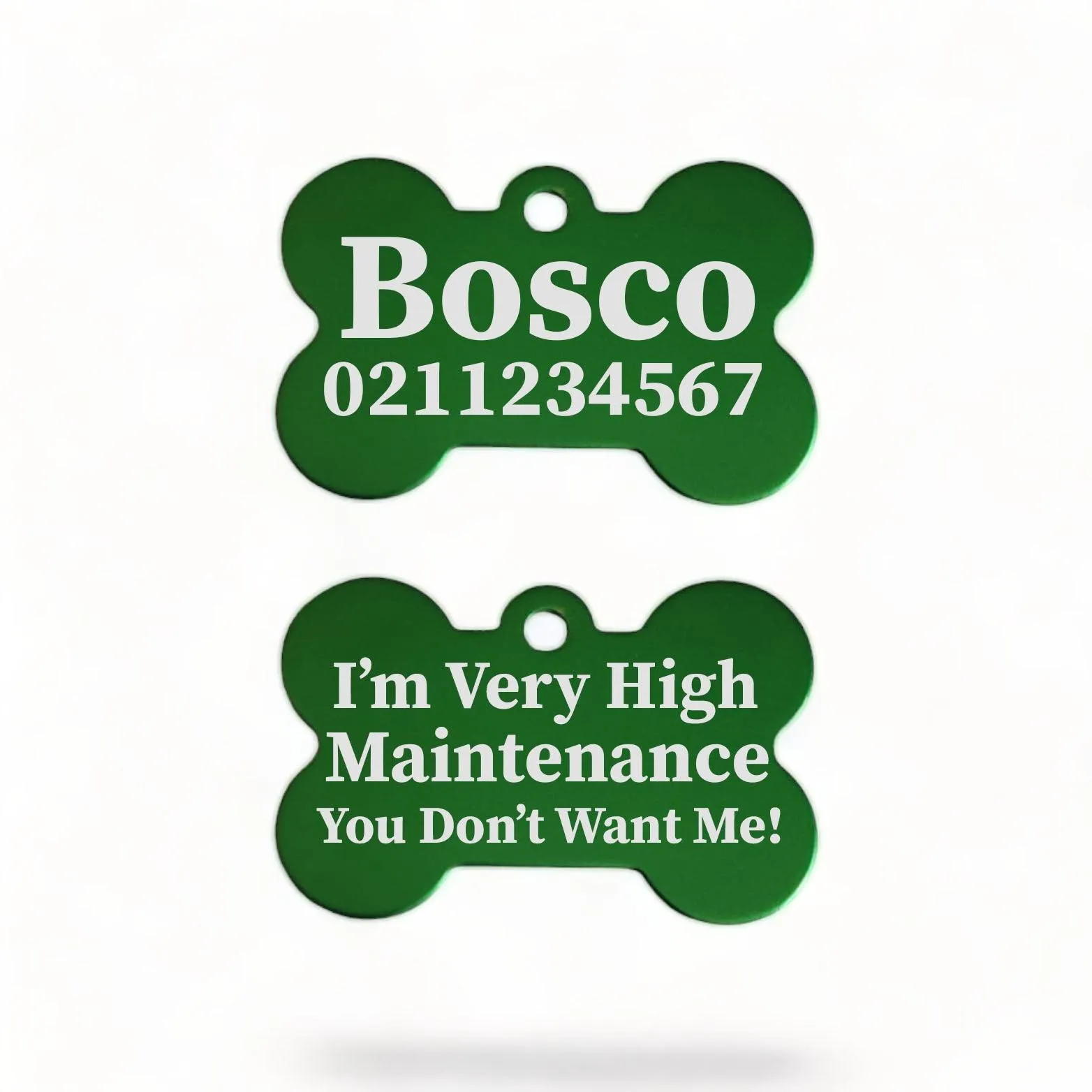 I'm Very High Maintenance You Don't Want Me | Bone Aluminium | Dog ID Pet Tag
