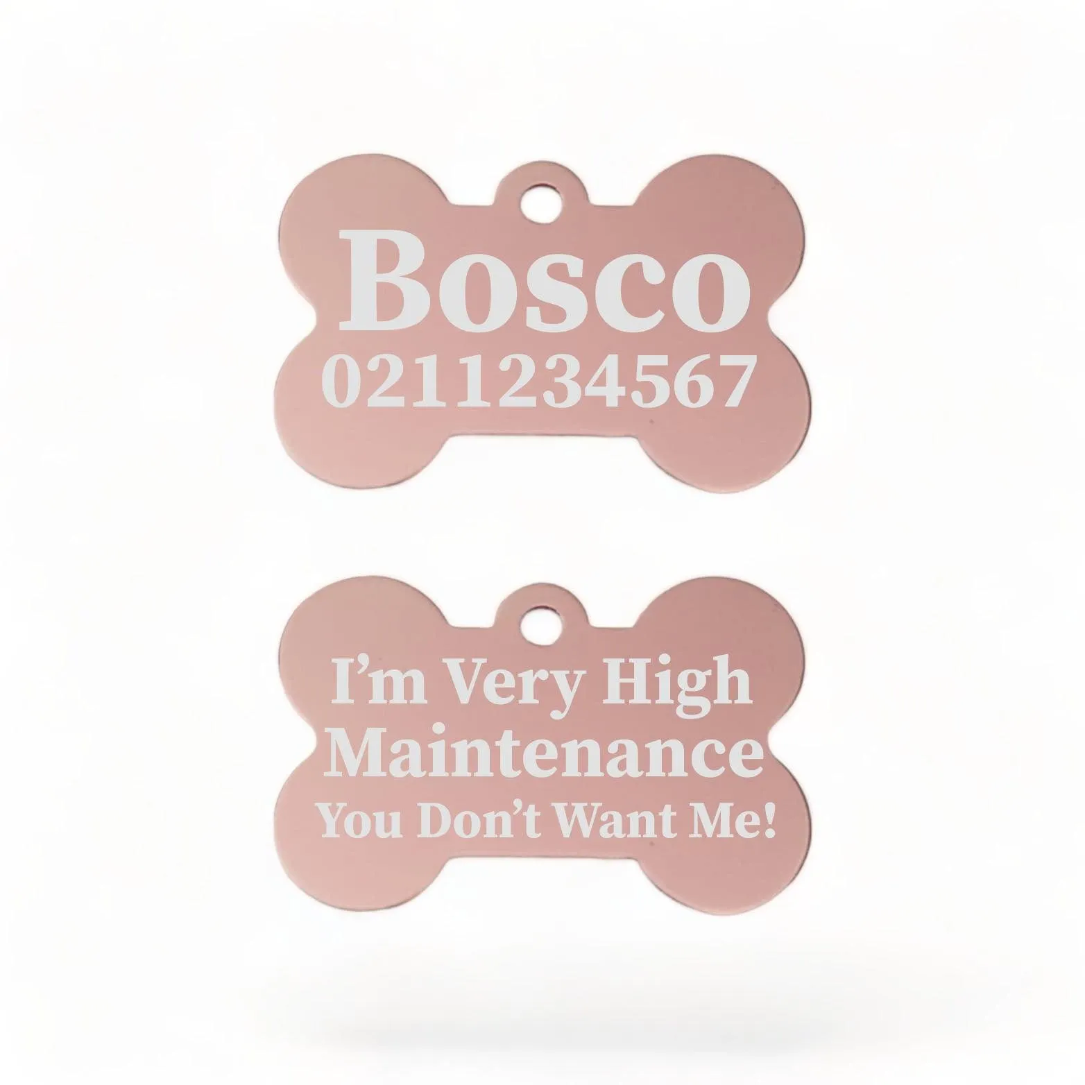 I'm Very High Maintenance You Don't Want Me | Bone Aluminium | Dog ID Pet Tag