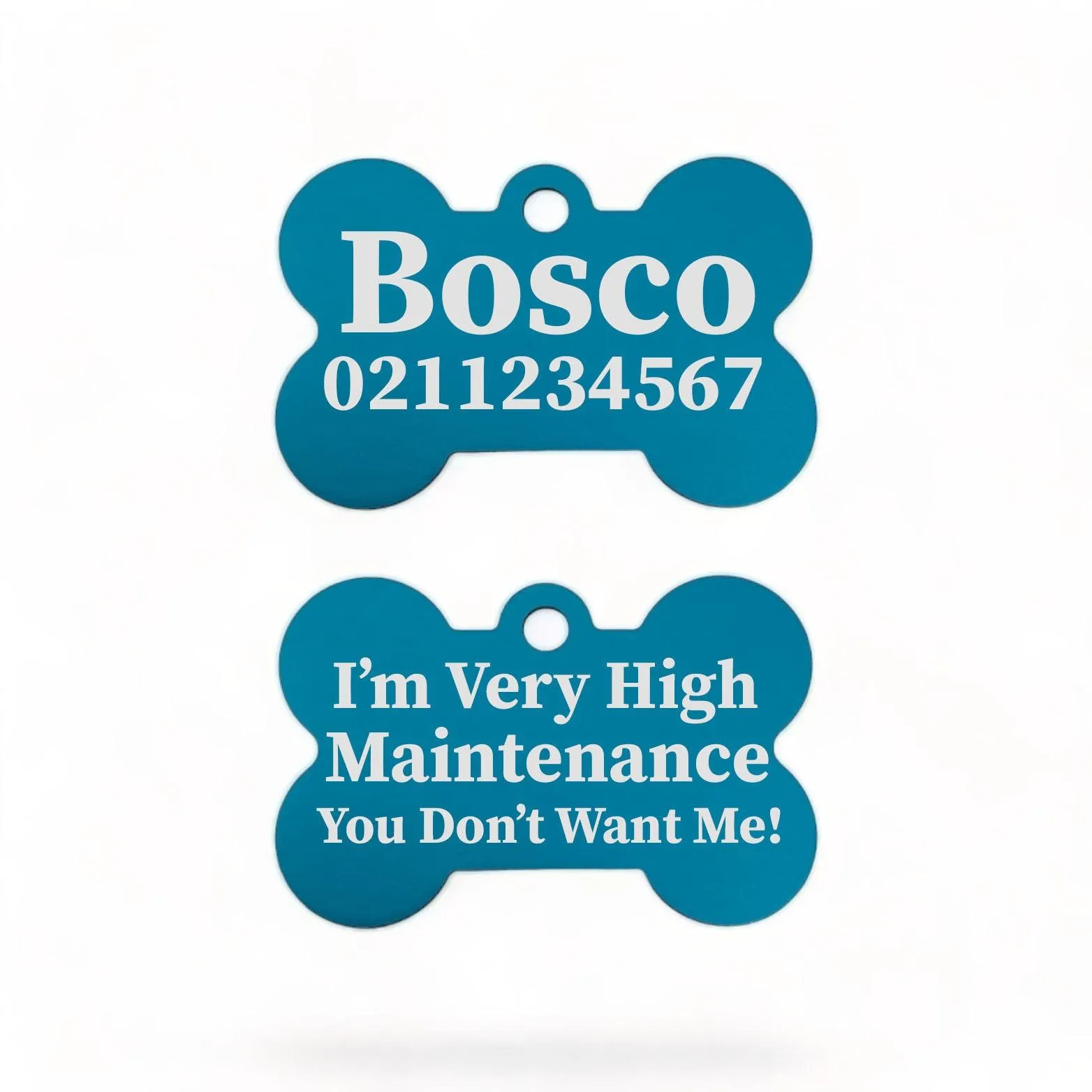 I'm Very High Maintenance You Don't Want Me | Bone Aluminium | Dog ID Pet Tag