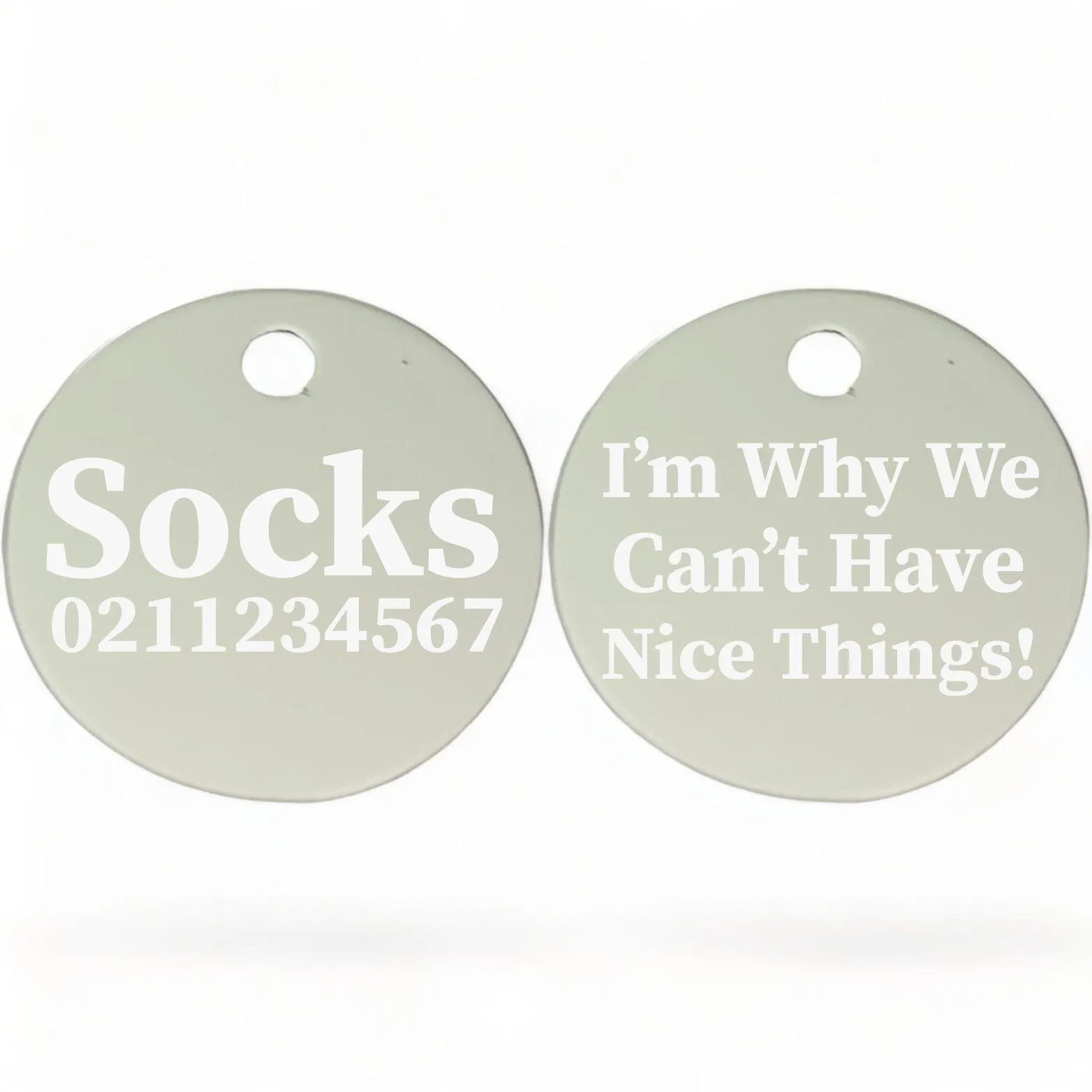 I'm Why We Can't Have Nice Things! | Round Aluminium | Cat & Kitten ID Pet Tag