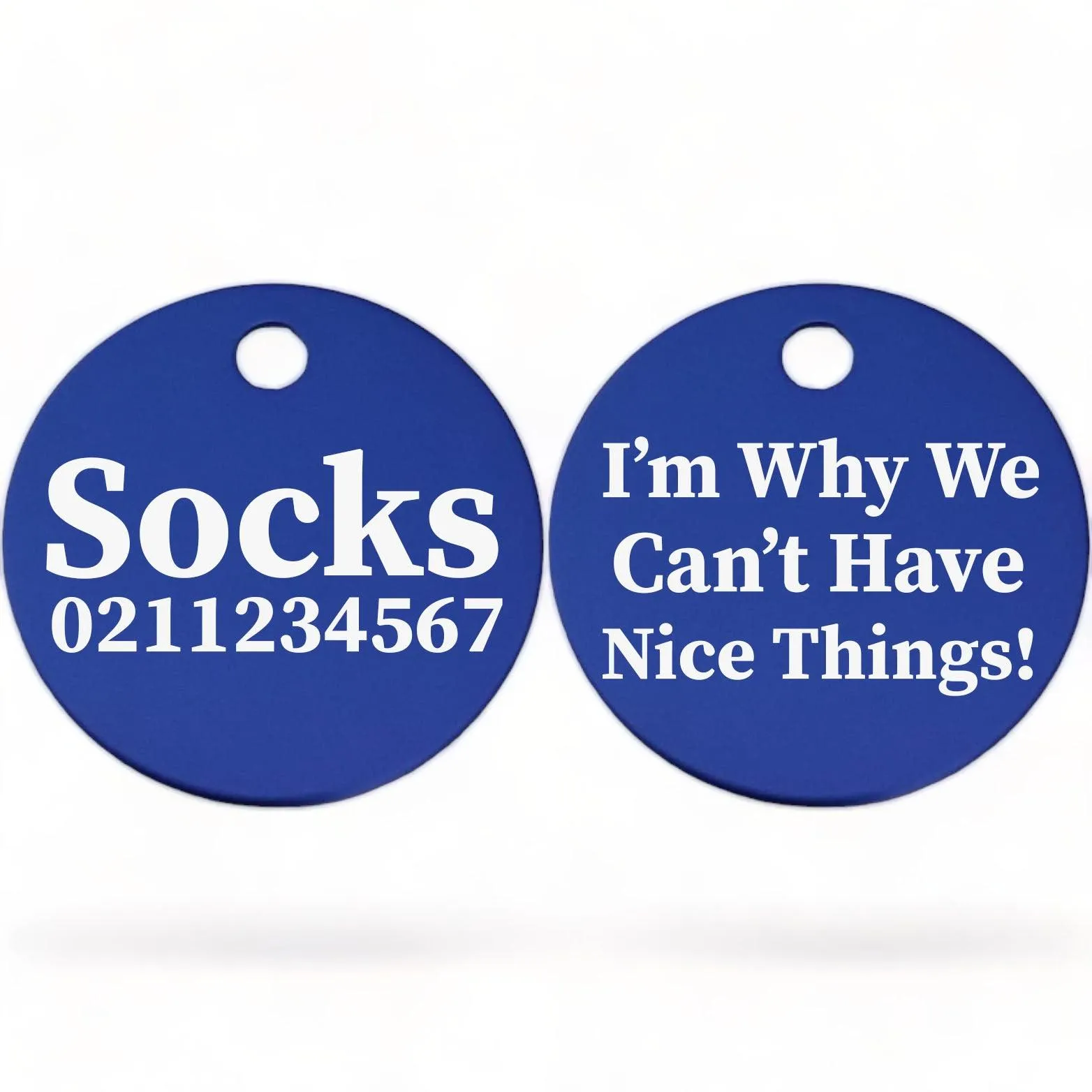 I'm Why We Can't Have Nice Things! | Round Aluminium | Cat & Kitten ID Pet Tag