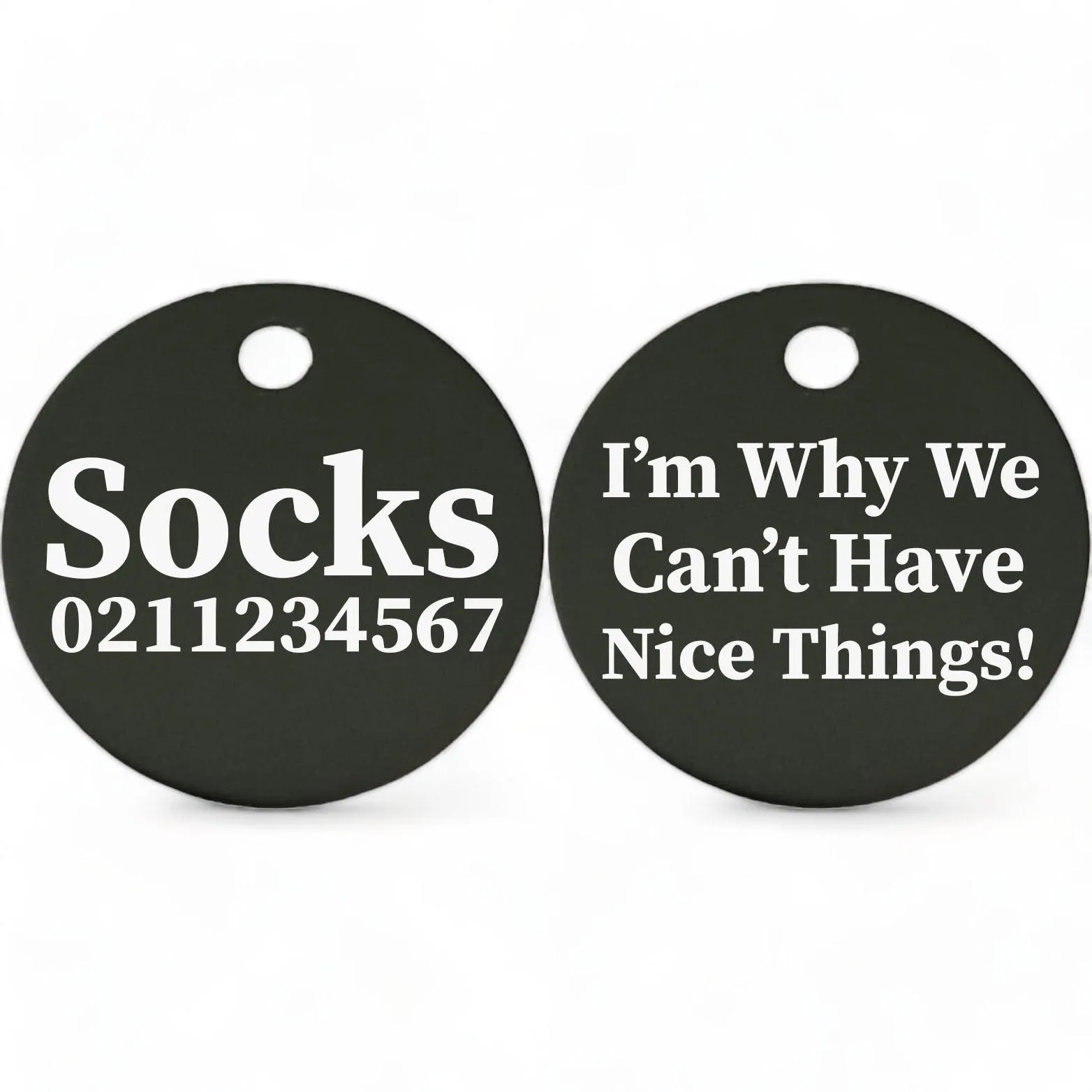 I'm Why We Can't Have Nice Things! | Round Aluminium | Cat & Kitten ID Pet Tag