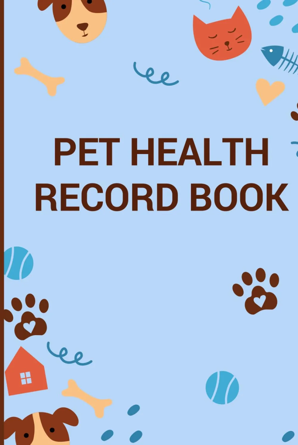 Pet Health Record Book for Your Dog or Cat: Vaccination and Immunity Journal | 6" x 9" | 120 Pages Hardcover  September 27, 2024